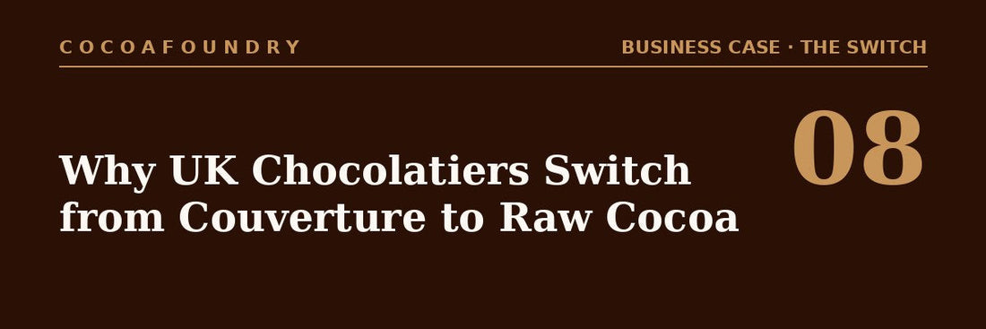 Why Chocolatiers Are Switching from Couverture to Raw Cocoa Ingredients